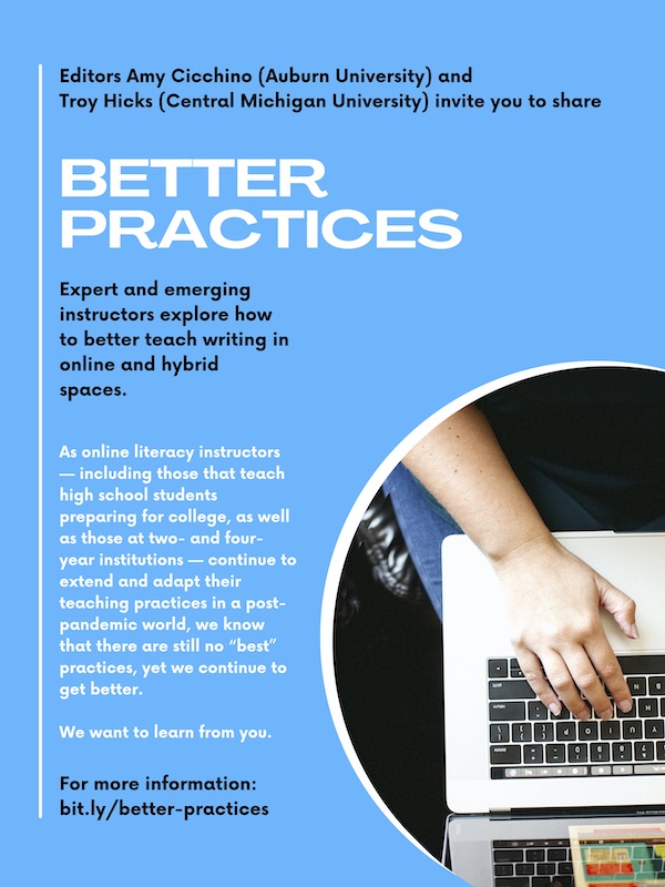 CFP: Better Practices: Experts and Emerging Instructors Explore How to Better Teach Writing in Online and Hybrid Spaces